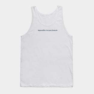 Impossible n'est pas français Tank Top